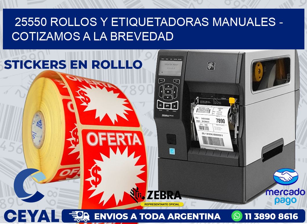 25550 ROLLOS Y ETIQUETADORAS MANUALES - COTIZAMOS A LA BREVEDAD