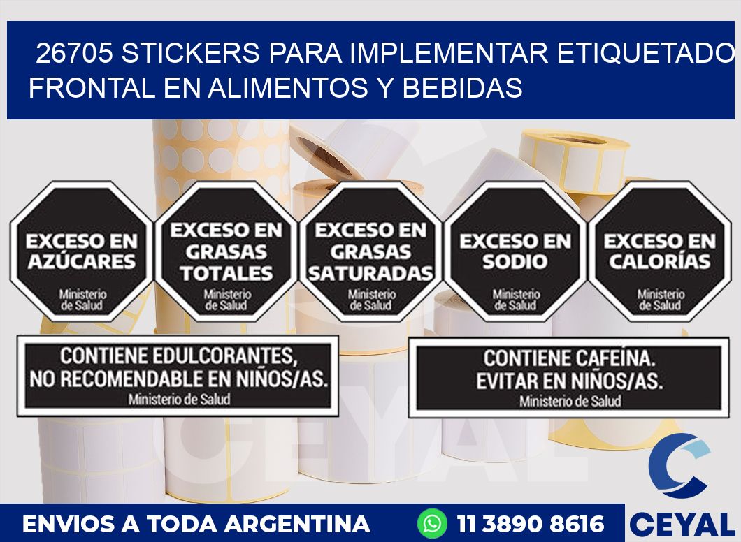 26705 STICKERS PARA IMPLEMENTAR ETIQUETADO FRONTAL EN ALIMENTOS Y BEBIDAS