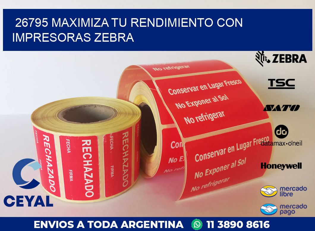 26795 MAXIMIZA TU RENDIMIENTO CON IMPRESORAS ZEBRA