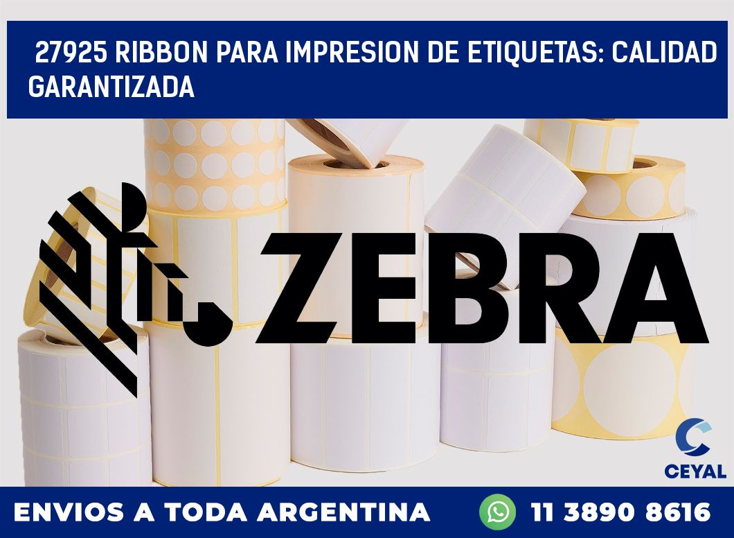 27925 RIBBON PARA IMPRESION DE ETIQUETAS: CALIDAD GARANTIZADA