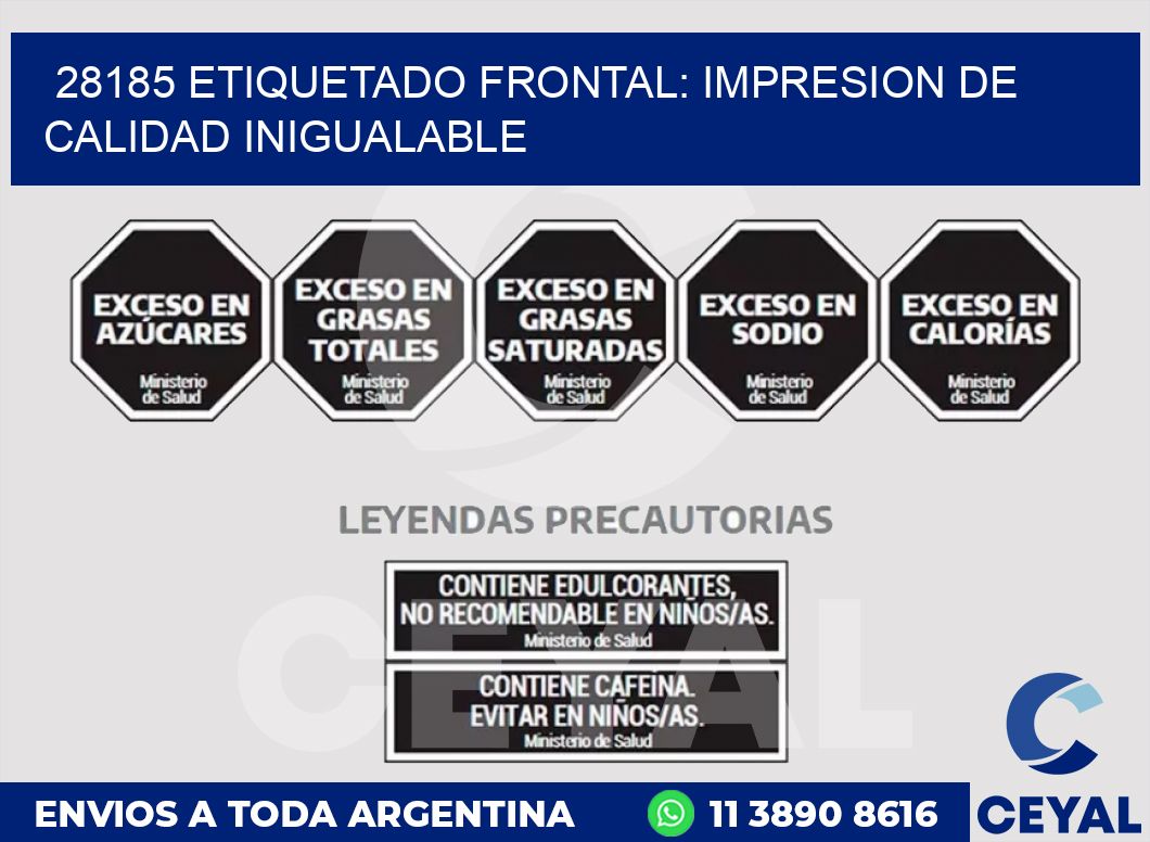 28185 ETIQUETADO FRONTAL: IMPRESION DE CALIDAD INIGUALABLE