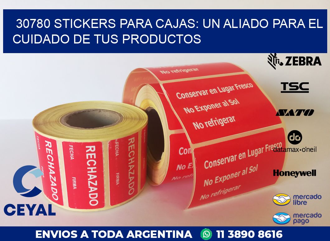 30780 STICKERS PARA CAJAS: UN ALIADO PARA EL CUIDADO DE TUS PRODUCTOS
