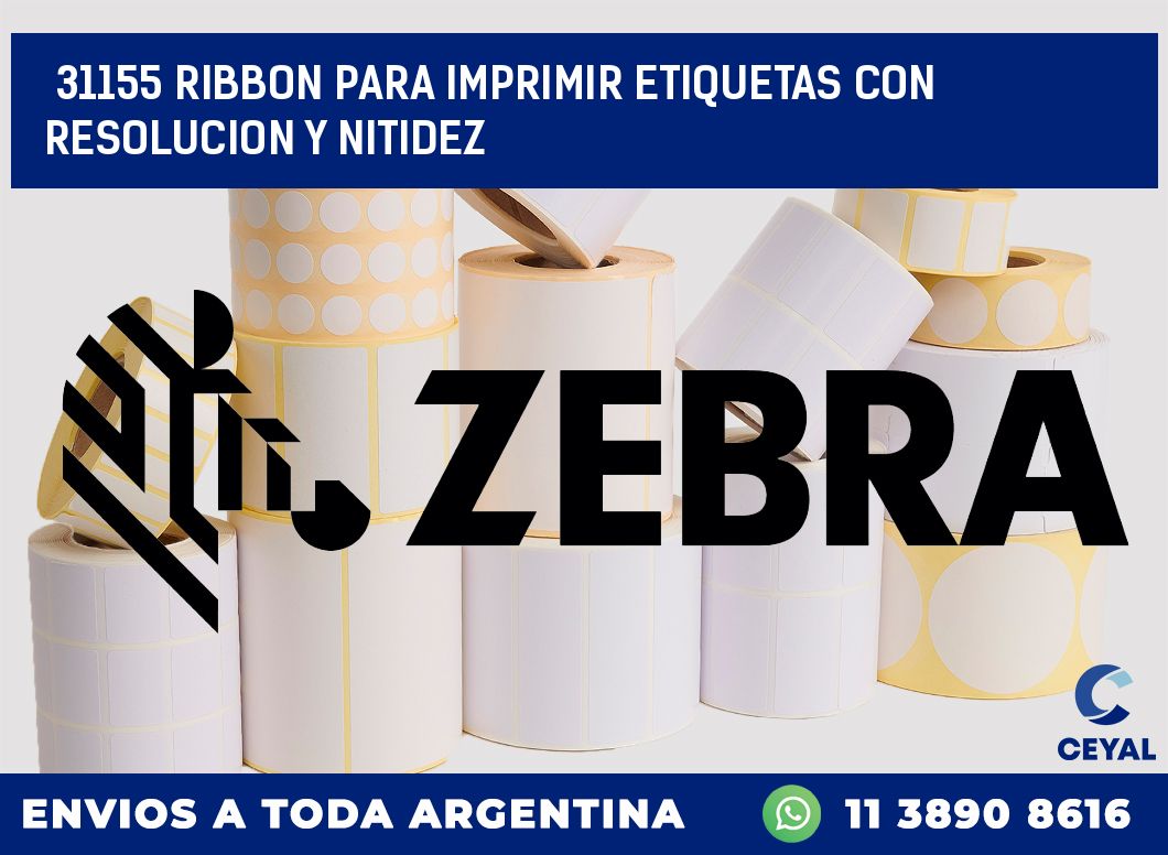 31155 RIBBON PARA IMPRIMIR ETIQUETAS CON RESOLUCION Y NITIDEZ