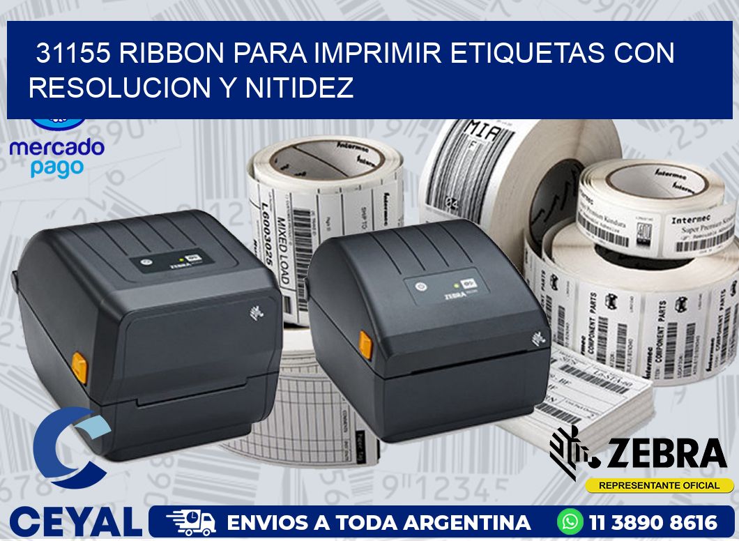 31155 RIBBON PARA IMPRIMIR ETIQUETAS CON RESOLUCION Y NITIDEZ