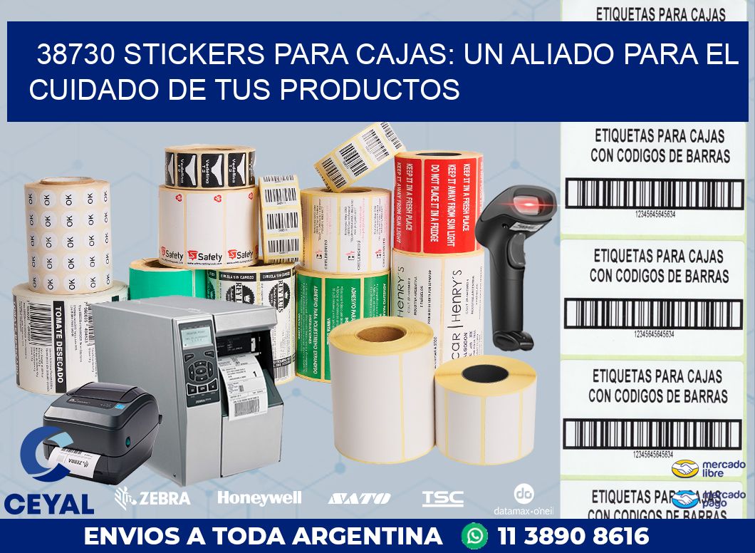38730 STICKERS PARA CAJAS: UN ALIADO PARA EL CUIDADO DE TUS PRODUCTOS