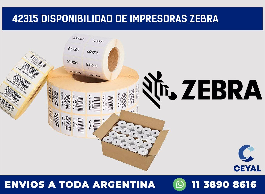 42315 DISPONIBILIDAD DE IMPRESORAS ZEBRA