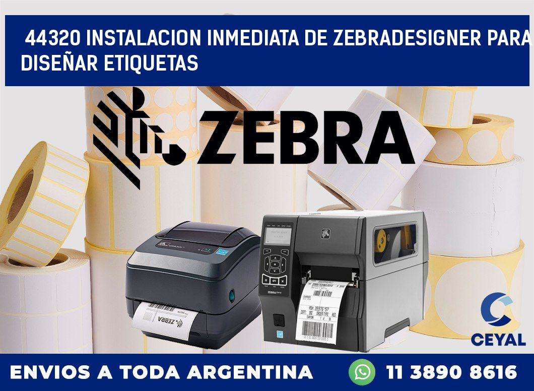 44320 INSTALACION INMEDIATA DE ZEBRADESIGNER PARA DISEÑAR ETIQUETAS