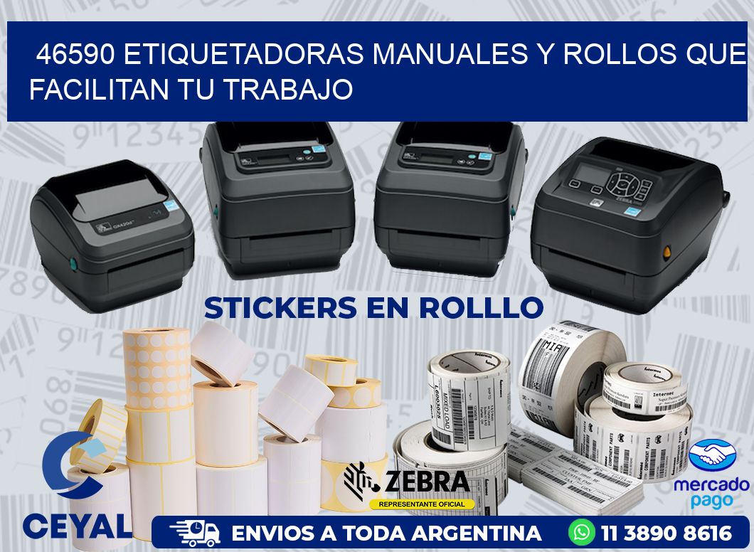 46590 ETIQUETADORAS MANUALES Y ROLLOS QUE FACILITAN TU TRABAJO