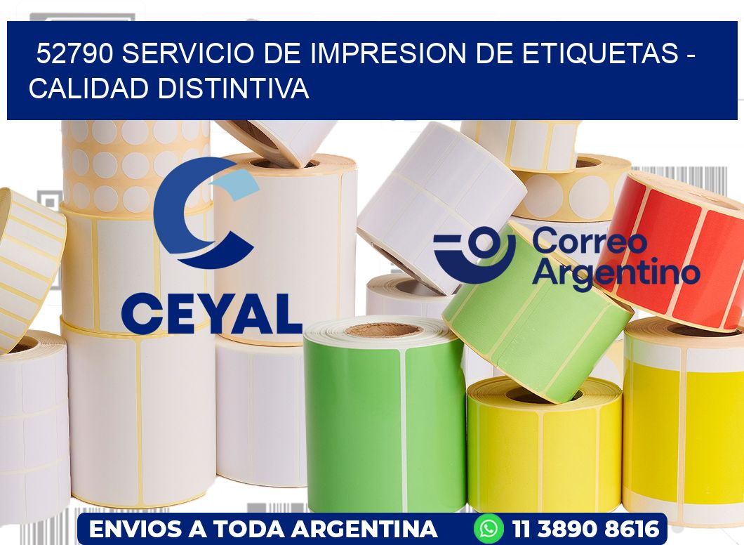 52790 SERVICIO DE IMPRESION DE ETIQUETAS - CALIDAD DISTINTIVA