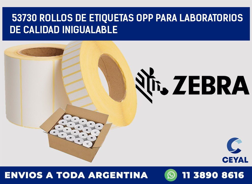 53730 ROLLOS DE ETIQUETAS OPP PARA LABORATORIOS DE CALIDAD INIGUALABLE