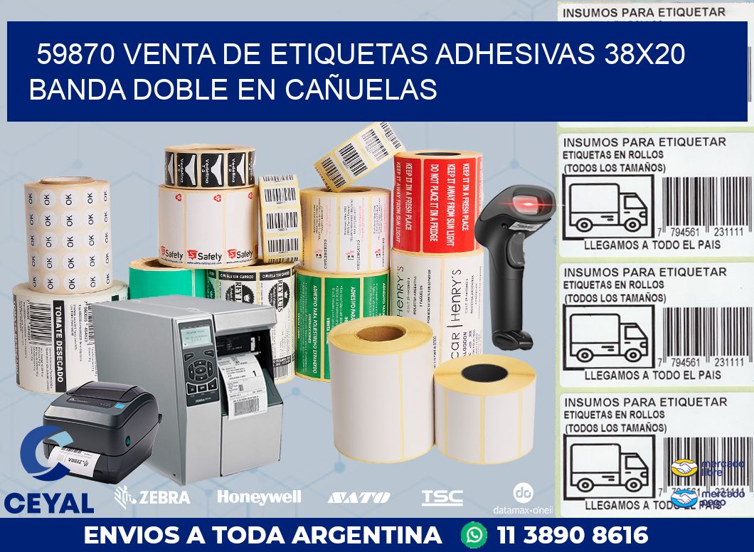 59870 VENTA DE ETIQUETAS ADHESIVAS 38X20 BANDA DOBLE EN CAÑUELAS