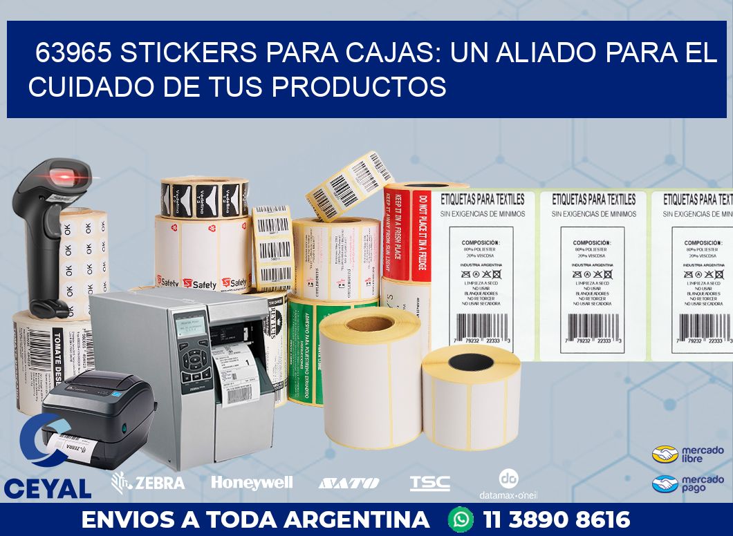 63965 STICKERS PARA CAJAS: UN ALIADO PARA EL CUIDADO DE TUS PRODUCTOS