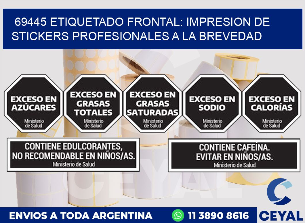 69445 ETIQUETADO FRONTAL: IMPRESION DE STICKERS PROFESIONALES A LA BREVEDAD