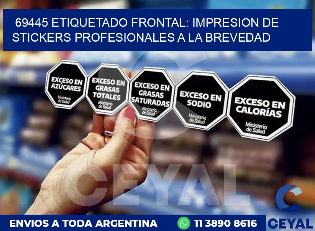 69445 ETIQUETADO FRONTAL: IMPRESION DE STICKERS PROFESIONALES A LA BREVEDAD
