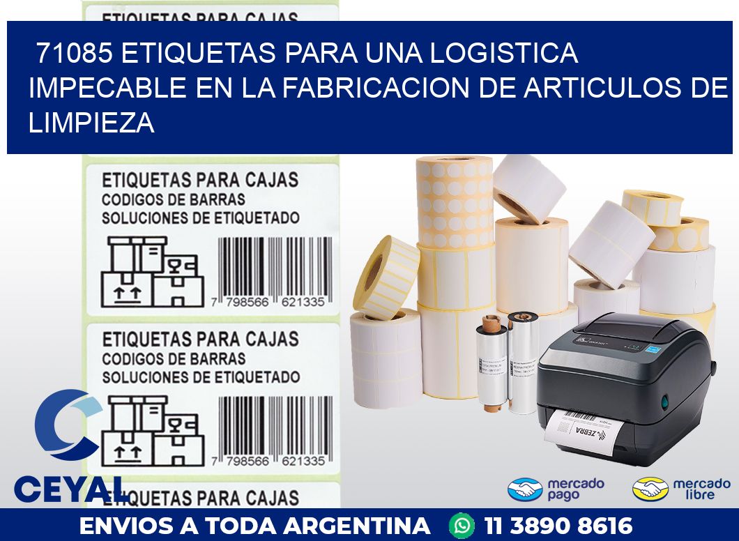 71085 ETIQUETAS PARA UNA LOGISTICA IMPECABLE EN LA FABRICACION DE ARTICULOS DE LIMPIEZA