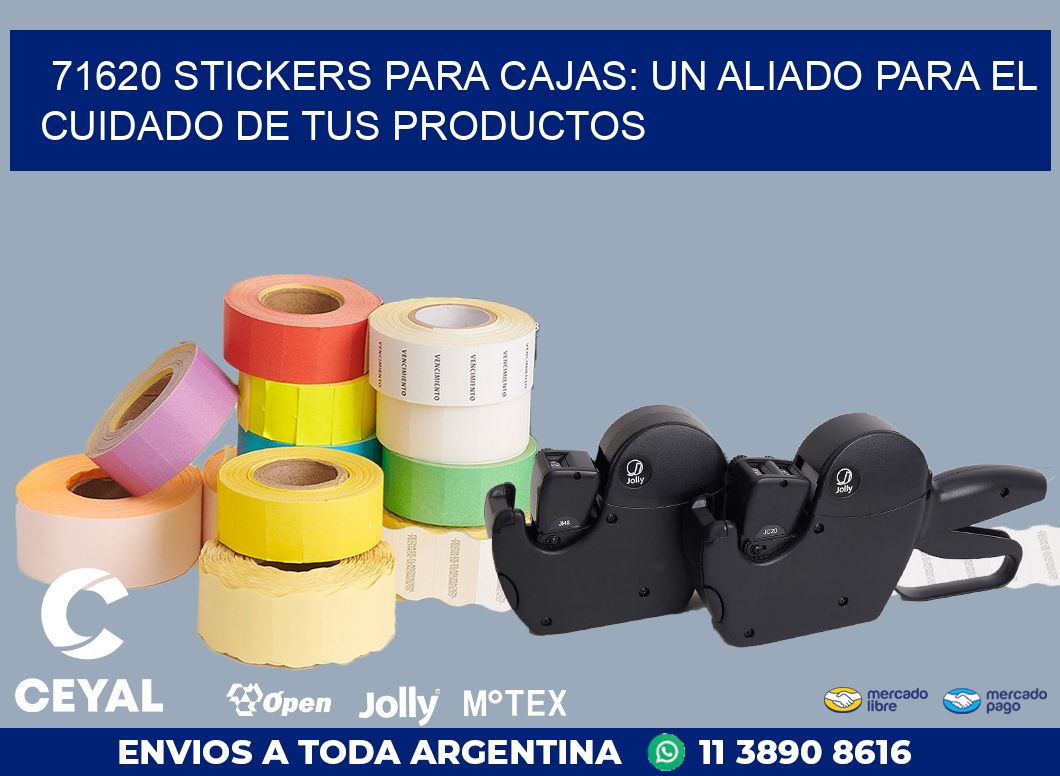 71620 STICKERS PARA CAJAS: UN ALIADO PARA EL CUIDADO DE TUS PRODUCTOS