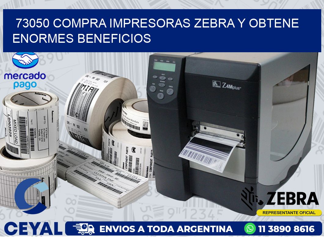 73050 COMPRA IMPRESORAS ZEBRA Y OBTENE ENORMES BENEFICIOS