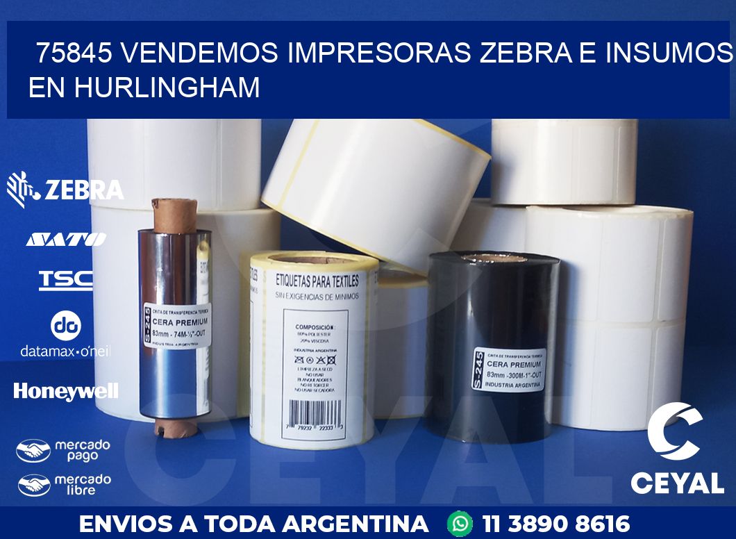 75845 VENDEMOS IMPRESORAS ZEBRA E INSUMOS EN HURLINGHAM