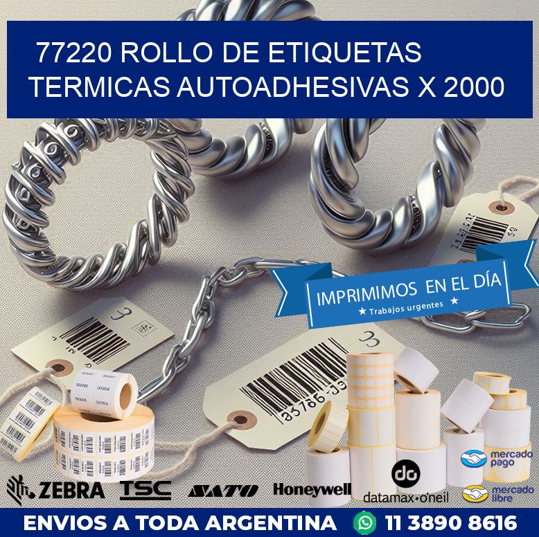 77220 ROLLO DE ETIQUETAS TERMICAS AUTOADHESIVAS X 2000