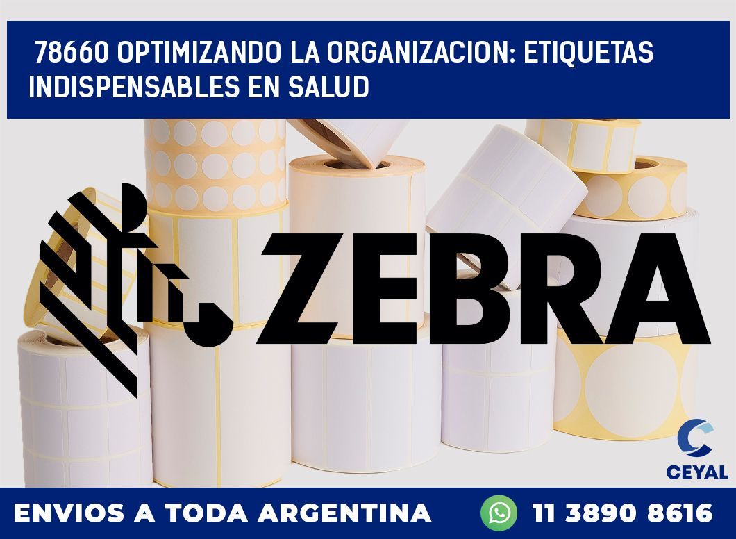 78660 OPTIMIZANDO LA ORGANIZACION: ETIQUETAS INDISPENSABLES EN SALUD