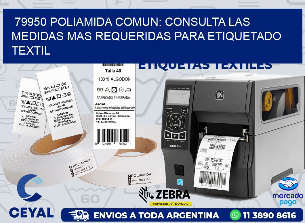 79950 POLIAMIDA COMUN: CONSULTA LAS MEDIDAS MAS REQUERIDAS PARA ETIQUETADO TEXTIL