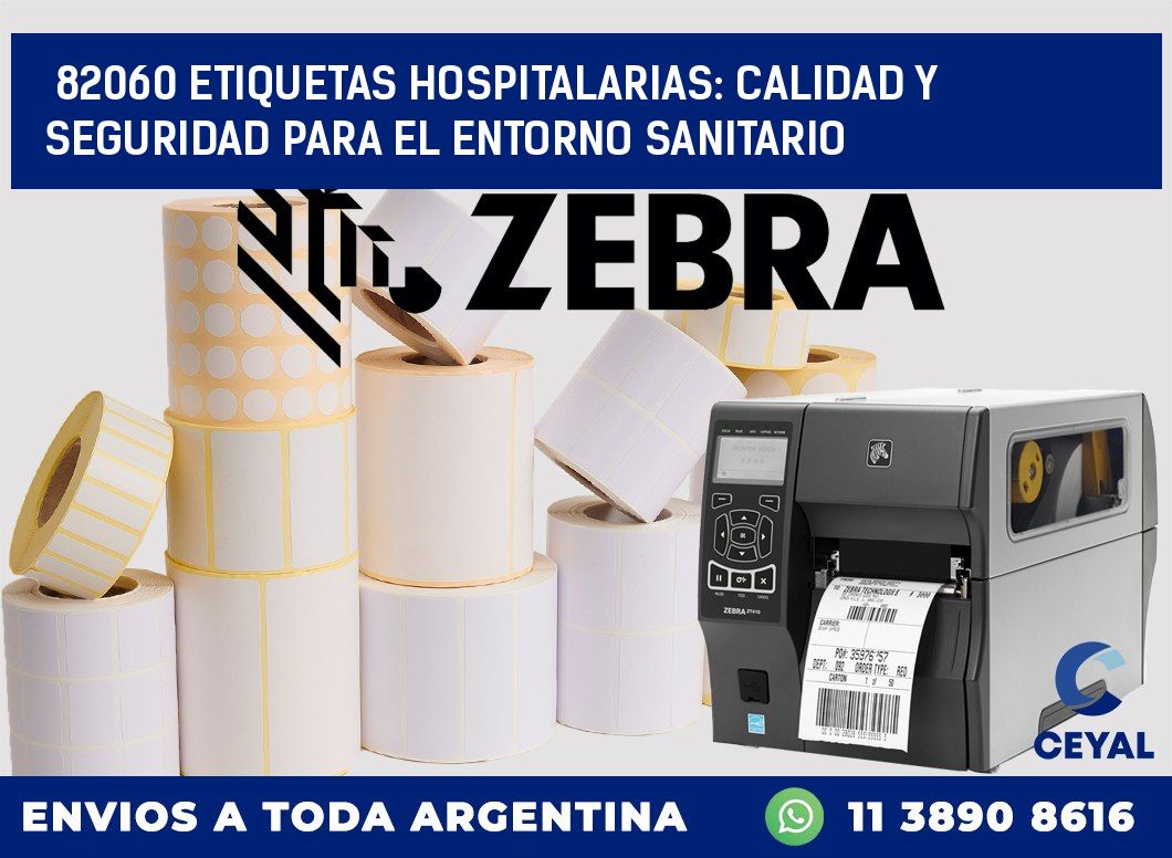 82060 ETIQUETAS HOSPITALARIAS: CALIDAD Y SEGURIDAD PARA EL ENTORNO SANITARIO