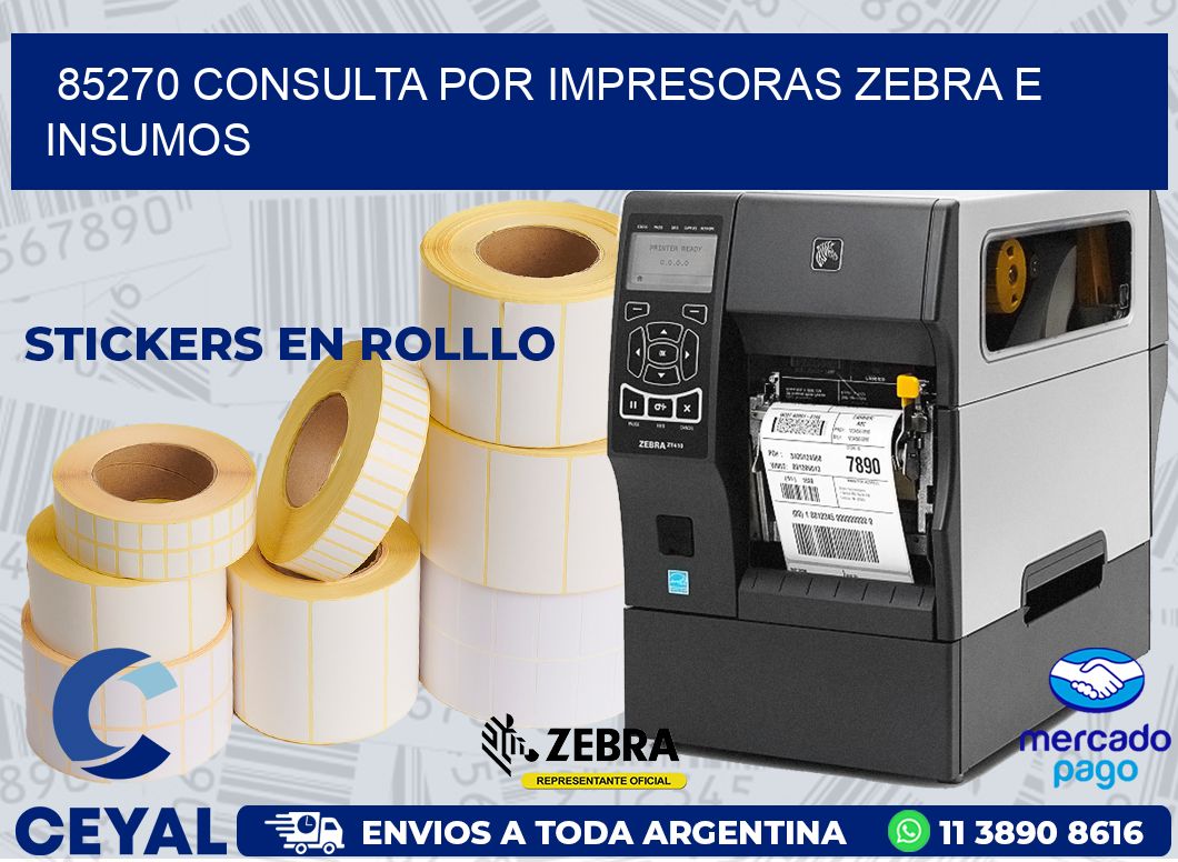 85270 CONSULTA POR IMPRESORAS ZEBRA E INSUMOS