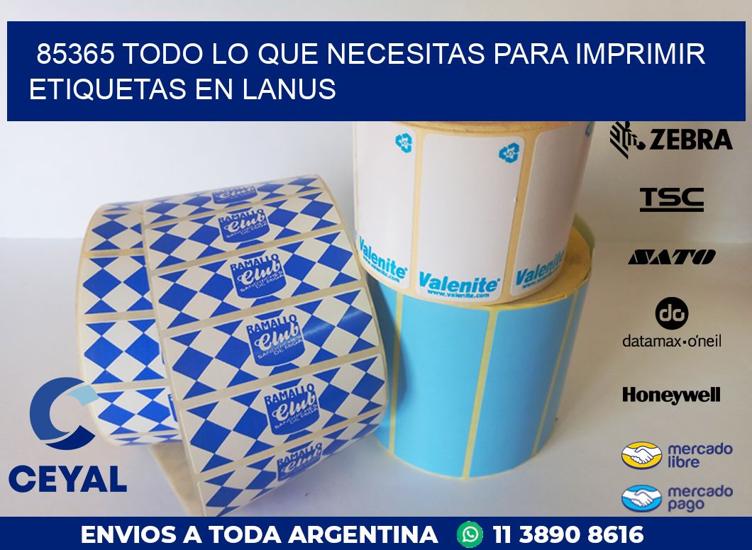 85365 TODO LO QUE NECESITAS PARA IMPRIMIR ETIQUETAS EN LANUS