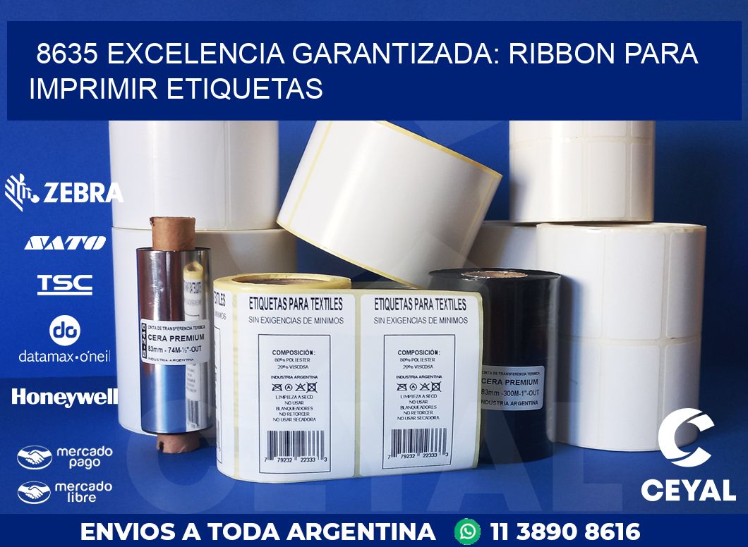 8635 EXCELENCIA GARANTIZADA: RIBBON PARA IMPRIMIR ETIQUETAS