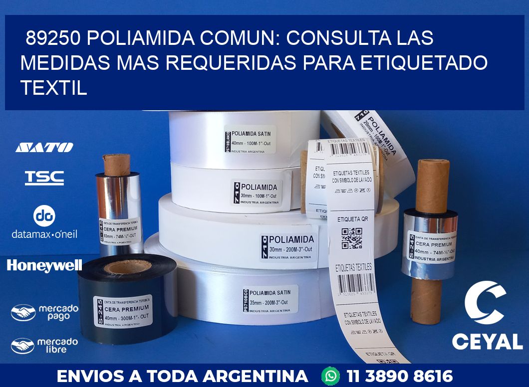 89250 POLIAMIDA COMUN: CONSULTA LAS MEDIDAS MAS REQUERIDAS PARA ETIQUETADO TEXTIL