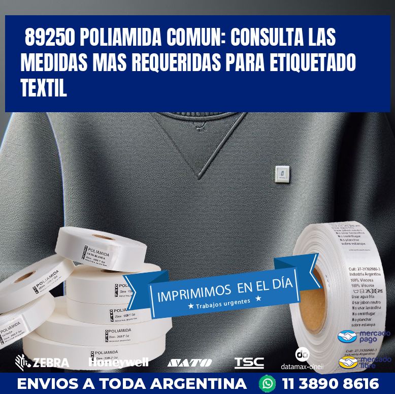 89250 POLIAMIDA COMUN: CONSULTA LAS MEDIDAS MAS REQUERIDAS PARA ETIQUETADO TEXTIL