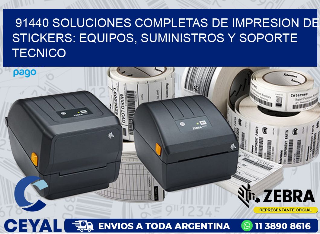 91440 SOLUCIONES COMPLETAS DE IMPRESION DE STICKERS: EQUIPOS, SUMINISTROS Y SOPORTE TECNICO