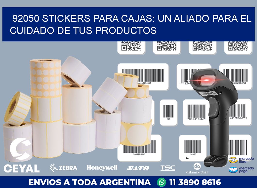 92050 STICKERS PARA CAJAS: UN ALIADO PARA EL CUIDADO DE TUS PRODUCTOS