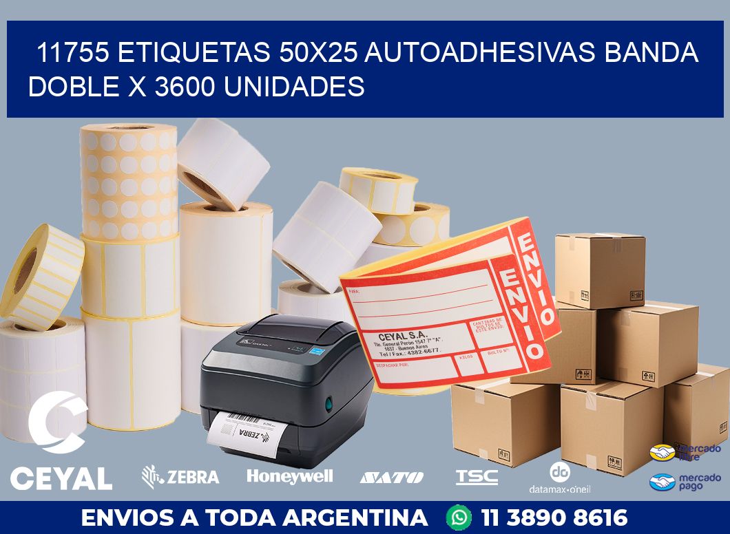 11755 ETIQUETAS 50X25 AUTOADHESIVAS BANDA DOBLE X 3600 UNIDADES