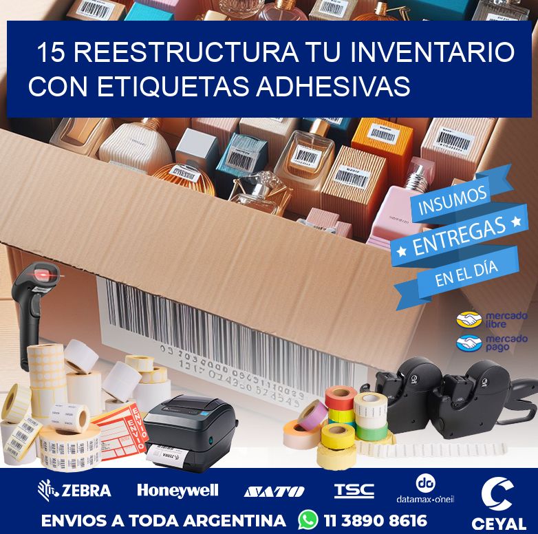 15 REESTRUCTURA TU INVENTARIO CON ETIQUETAS ADHESIVAS