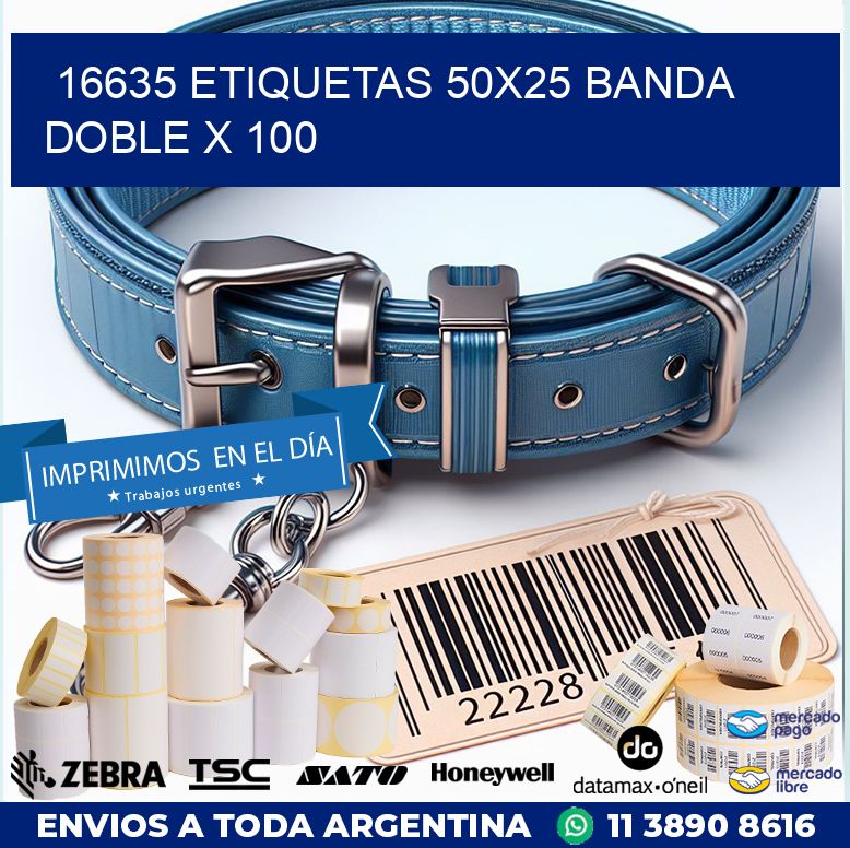 16635 ETIQUETAS 50X25 BANDA DOBLE X 100