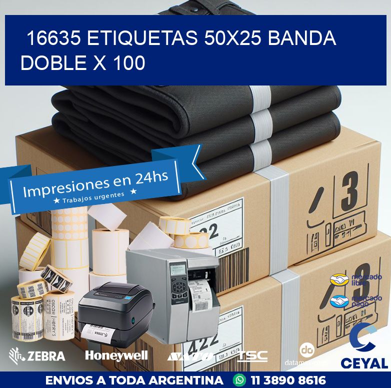 16635 ETIQUETAS 50X25 BANDA DOBLE X 100