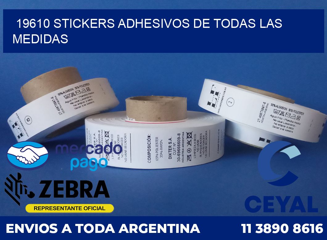 19610 STICKERS ADHESIVOS DE TODAS LAS MEDIDAS