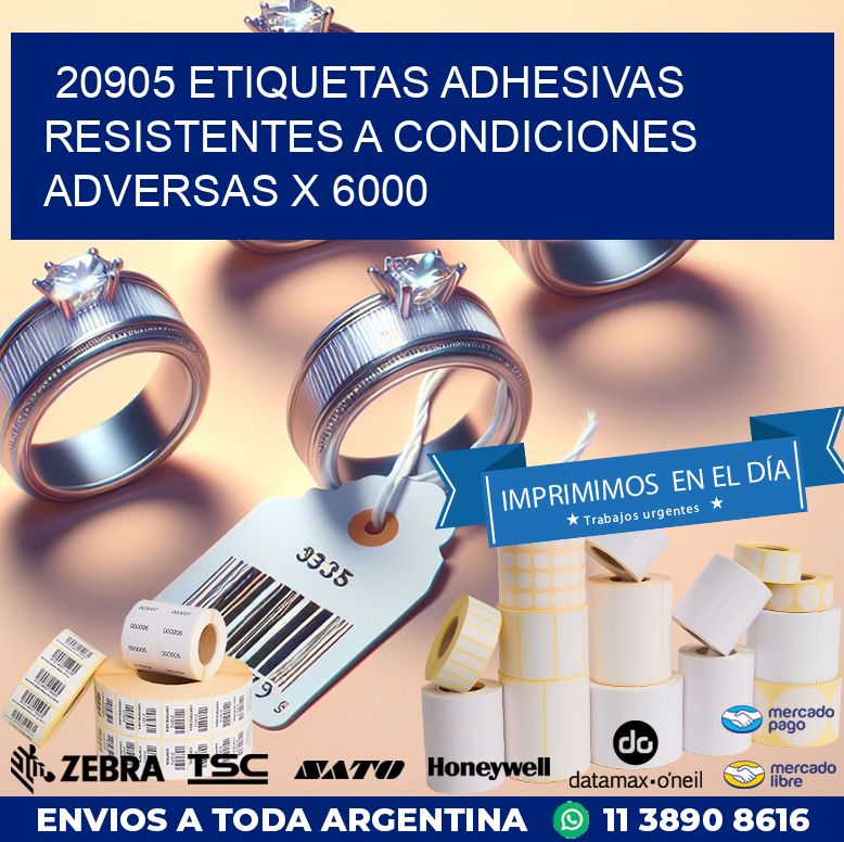 20905 ETIQUETAS ADHESIVAS RESISTENTES A CONDICIONES ADVERSAS X 6000