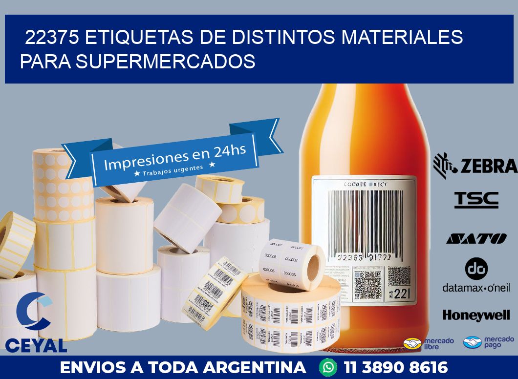 22375 ETIQUETAS DE DISTINTOS MATERIALES PARA SUPERMERCADOS