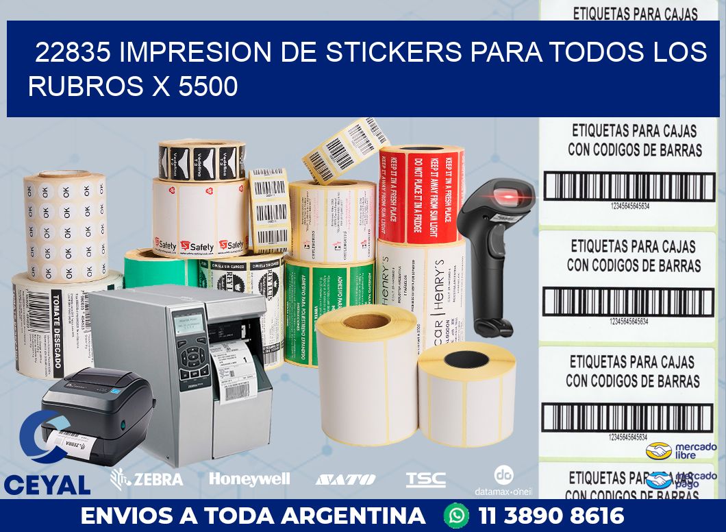 22835 IMPRESION DE STICKERS PARA TODOS LOS RUBROS X 5500