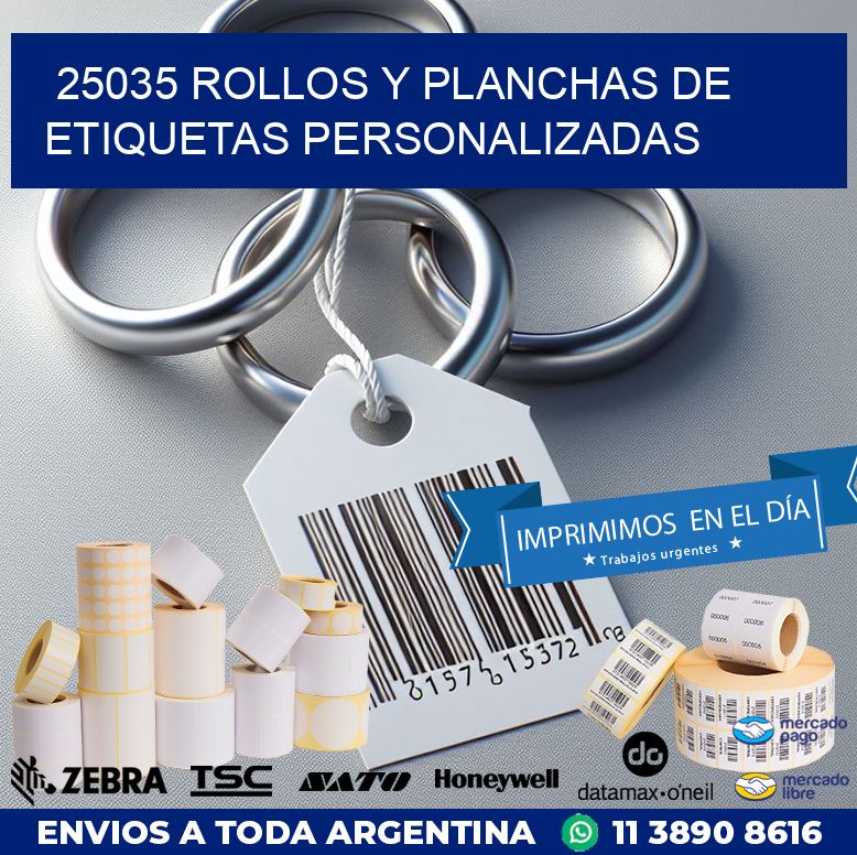 25035 ROLLOS Y PLANCHAS DE ETIQUETAS PERSONALIZADAS