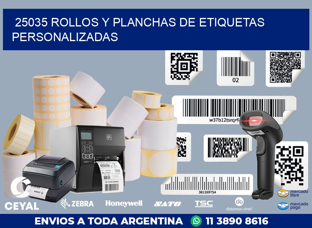 25035 ROLLOS Y PLANCHAS DE ETIQUETAS PERSONALIZADAS