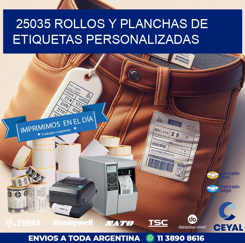 25035 ROLLOS Y PLANCHAS DE ETIQUETAS PERSONALIZADAS