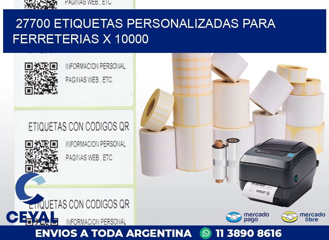 27700 ETIQUETAS PERSONALIZADAS PARA FERRETERIAS X 10000