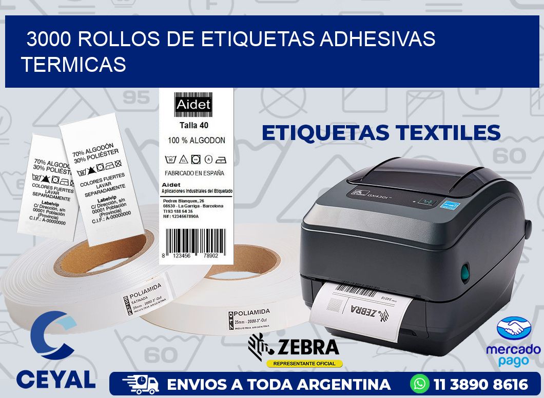 3000 ROLLOS DE ETIQUETAS ADHESIVAS TERMICAS