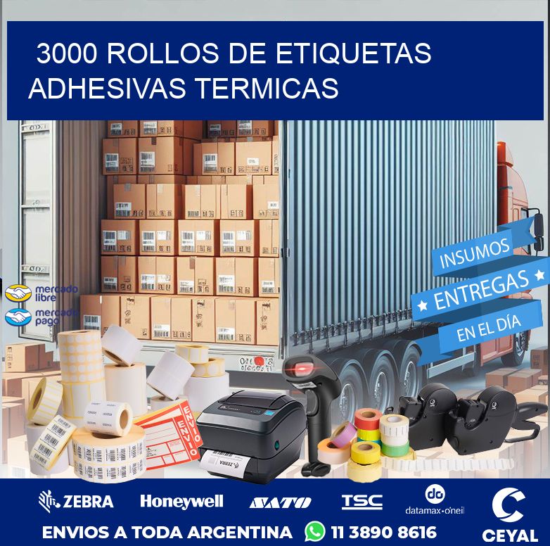 3000 ROLLOS DE ETIQUETAS ADHESIVAS TERMICAS