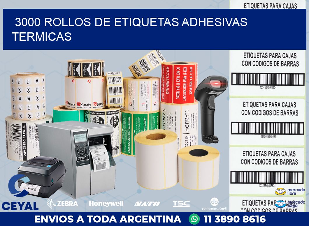 3000 ROLLOS DE ETIQUETAS ADHESIVAS TERMICAS