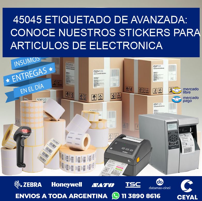 45045 ETIQUETADO DE AVANZADA: CONOCE NUESTROS STICKERS PARA ARTICULOS DE ELECTRONICA