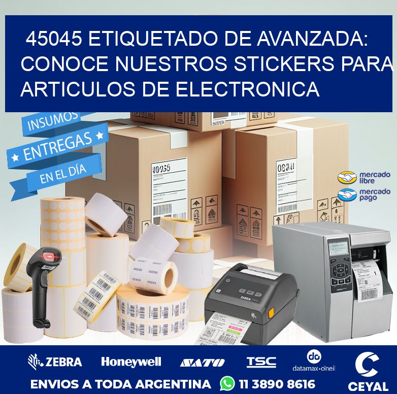 45045 ETIQUETADO DE AVANZADA: CONOCE NUESTROS STICKERS PARA ARTICULOS DE ELECTRONICA